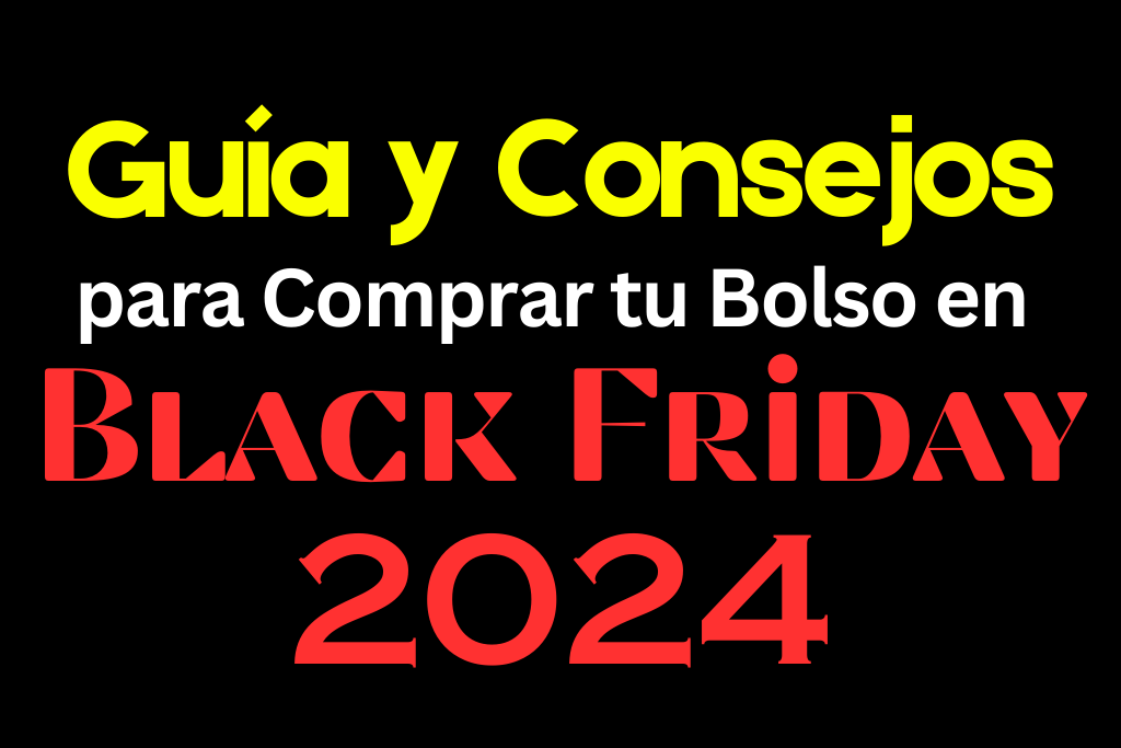 Guía para Comprar tu Bolso en Black Friday 2024