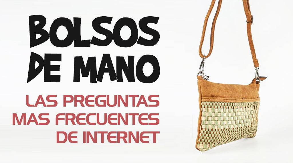 Bolsos de Mano, Las Preguntas Más Frecuentes De Internet.