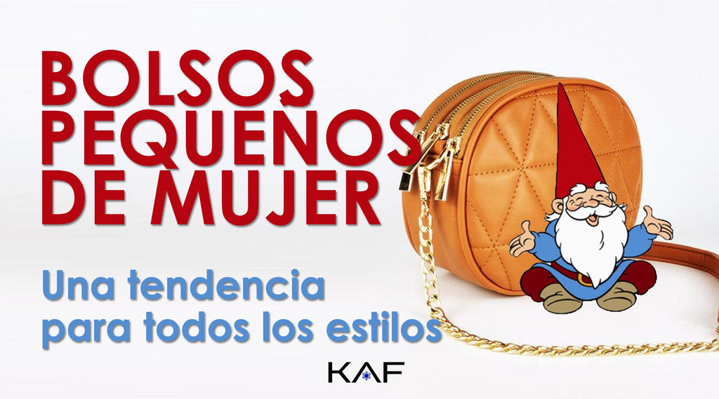 Bolsos pequeños de mujer: Una tendencia para todos los estilos - KAF Bags